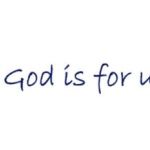 If God Is For Us...