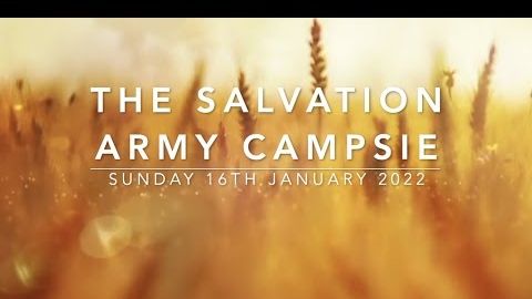 The Salvation Army Campsie - Sunday 16th January 2022