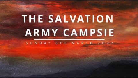 The Salvation Army Campsie - Sunday 6th March 2022