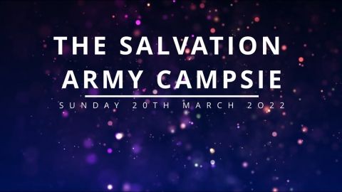 The Salvation Army Campsie - Sunday 20th March 2022