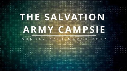 The Salvation Army Campsie - Sunday 27th March 2022