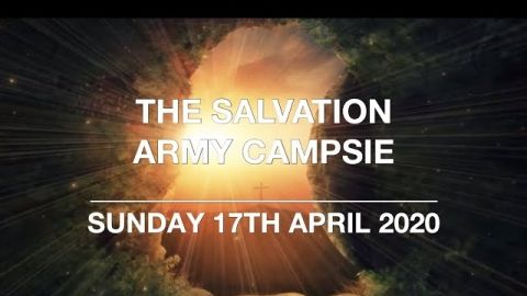 The Salvation Army Campsie - Sunday 17th April 2022