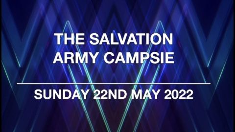 The Salvation Army Campsie - Sunday 22nd May 2022
