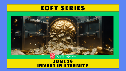 South Barwon Salvos Live Church | 16 June  2024 | EOFY Week 3 Invest in Eternity