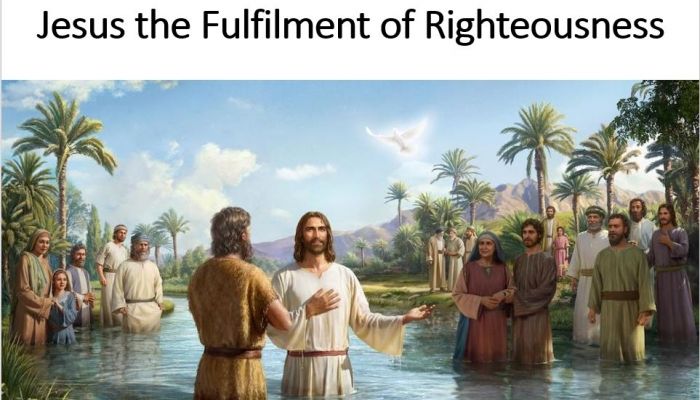 A Story of New Beginnings - Jesus the Fulfilment of Righteousness