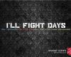 I'll Fight Days